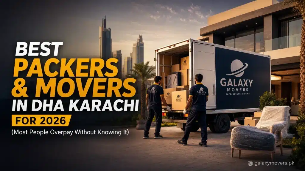 The Best Packers and Movers in DHA Karachi for 2026 (Most